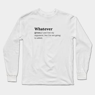 Whatever Long Sleeve T-Shirt